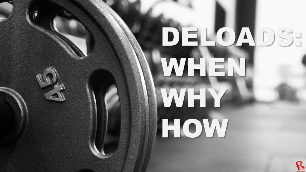 Deload: When/Why/How